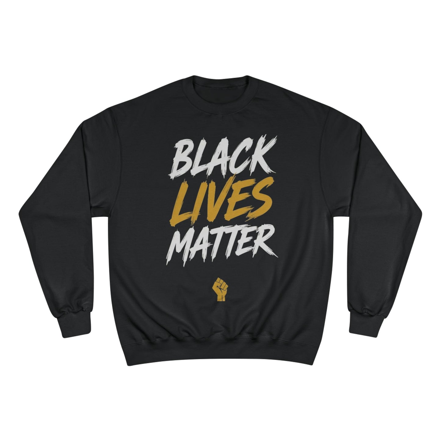 Champion Sweatshirt  "Black Lives Matter"