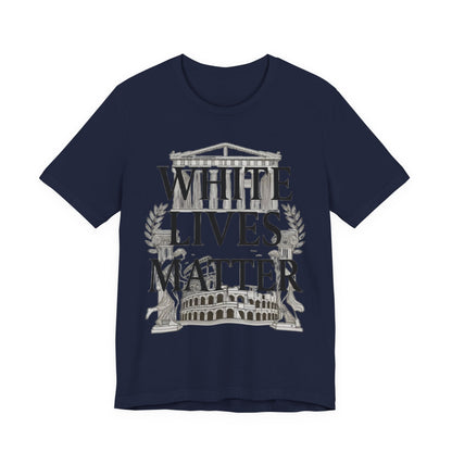 "White Lives Matter"  T-Shirt