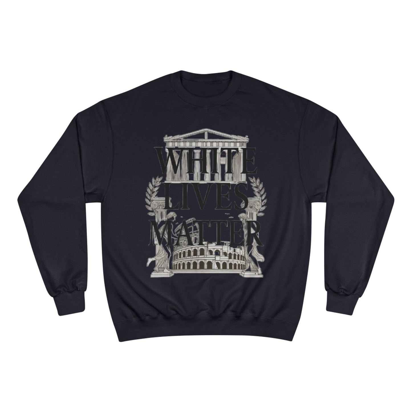 Champion Sweatshirt "White Lives Matter"