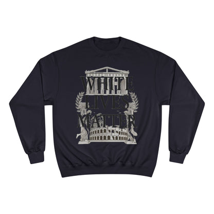 Champion Sweatshirt "White Lives Matter"