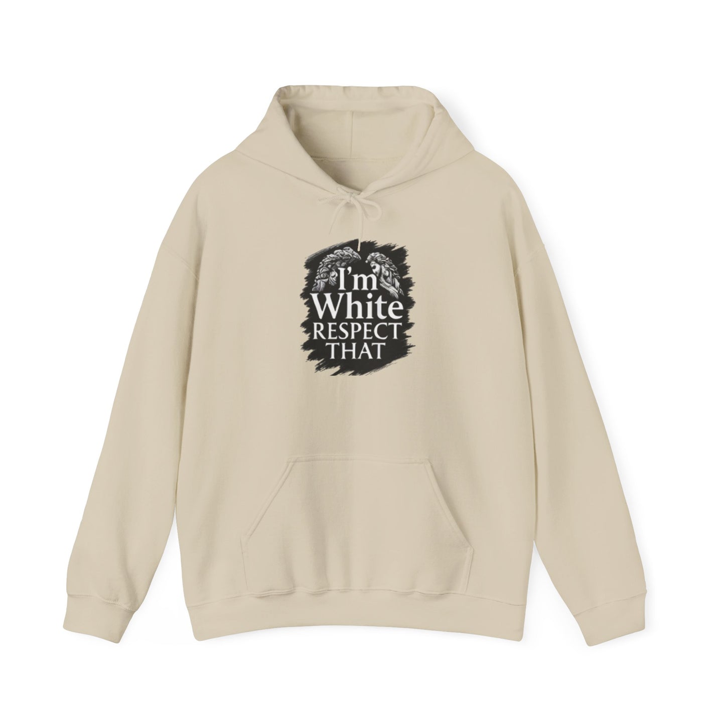 "I'm White Respect That" Hoodie