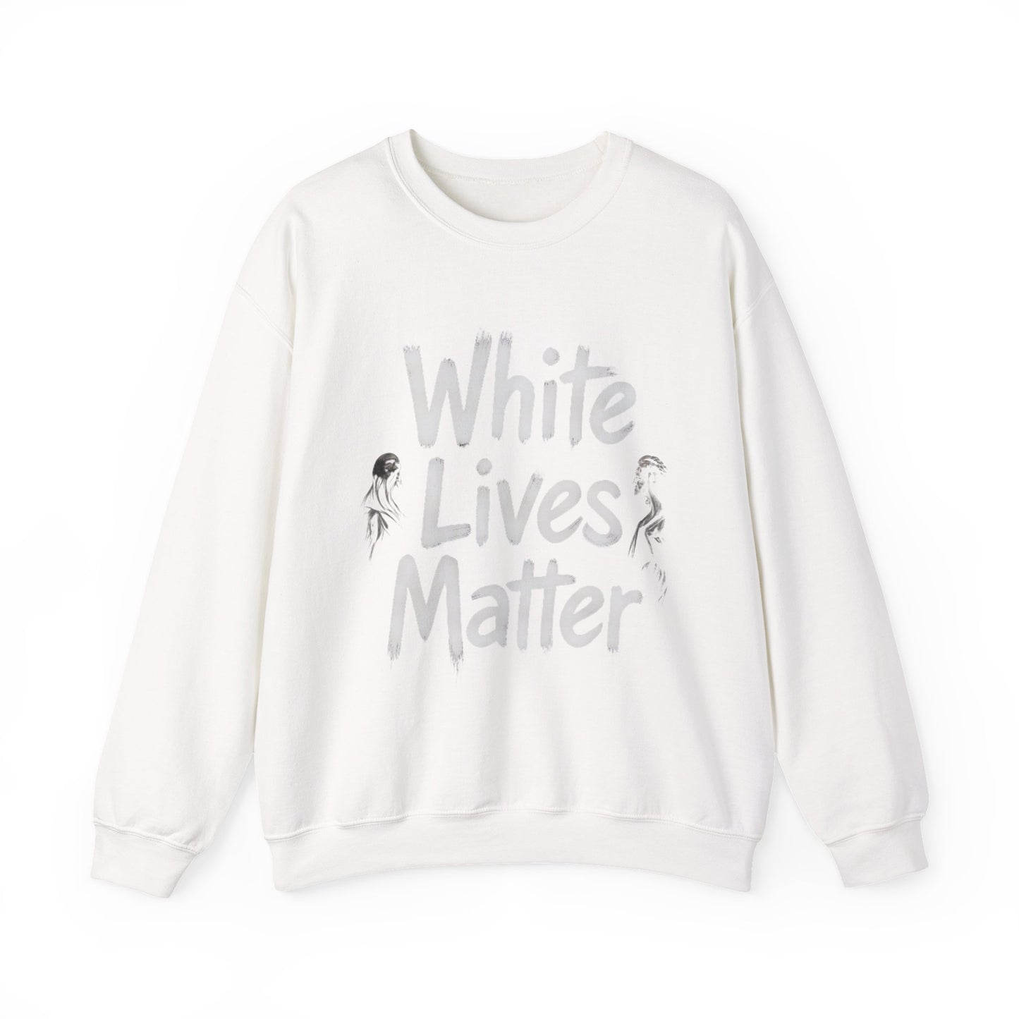 "White Lives Matter" Sweatshirt