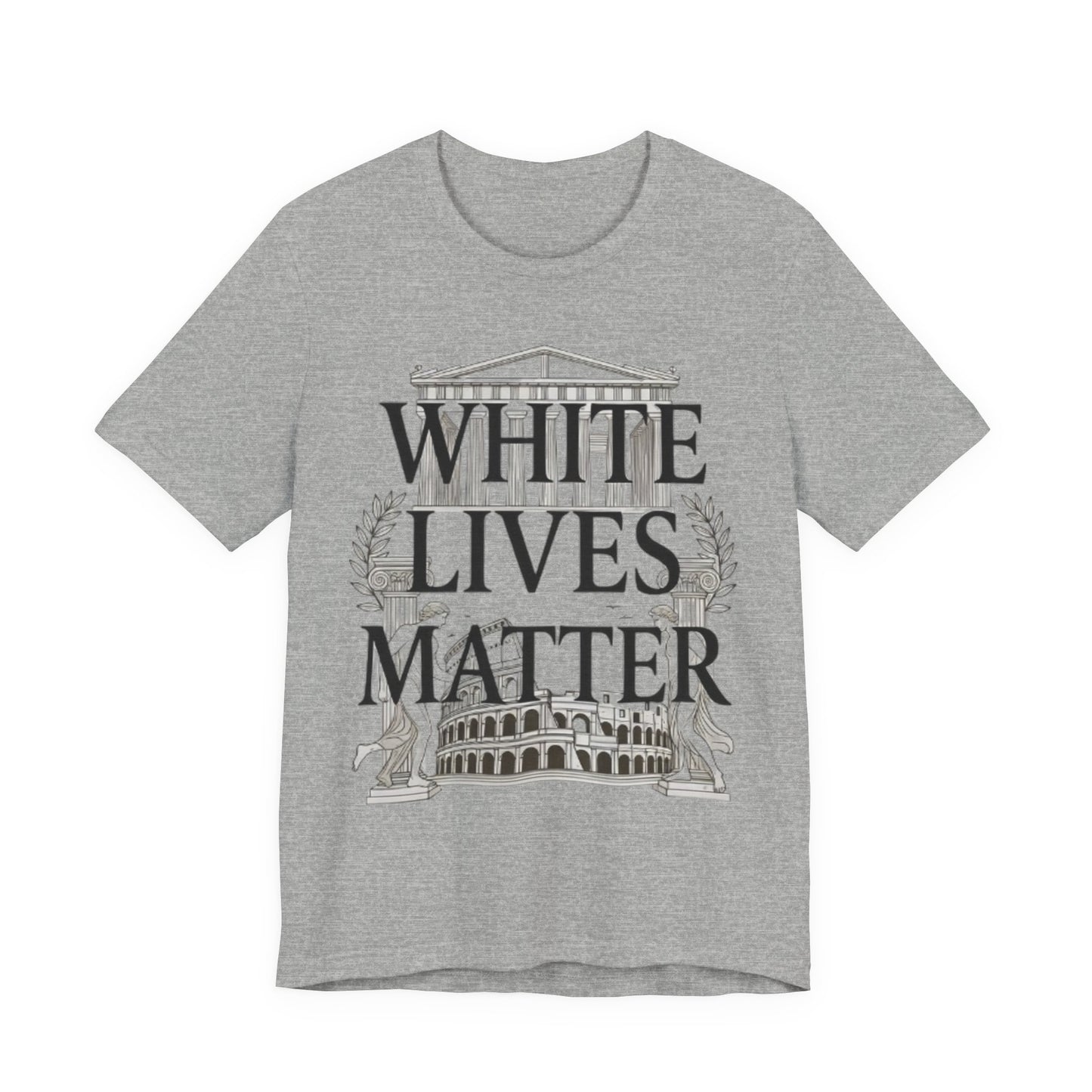 "White Lives Matter"  T-Shirt