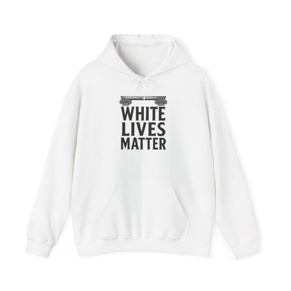 "White Lives Matter" Hoodie