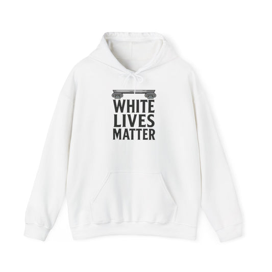 "White Lives Matter" Hoodie