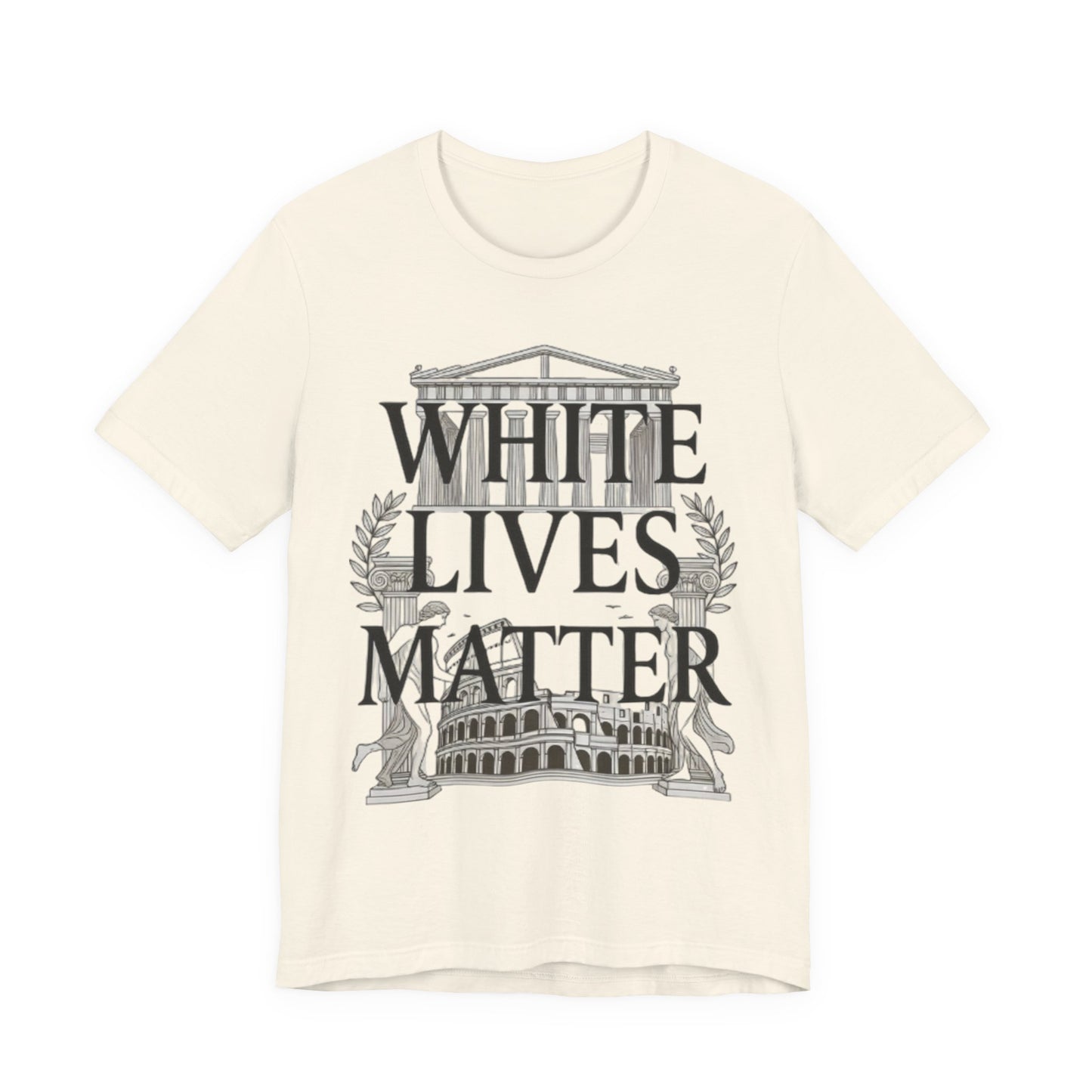 "White Lives Matter"  T-Shirt