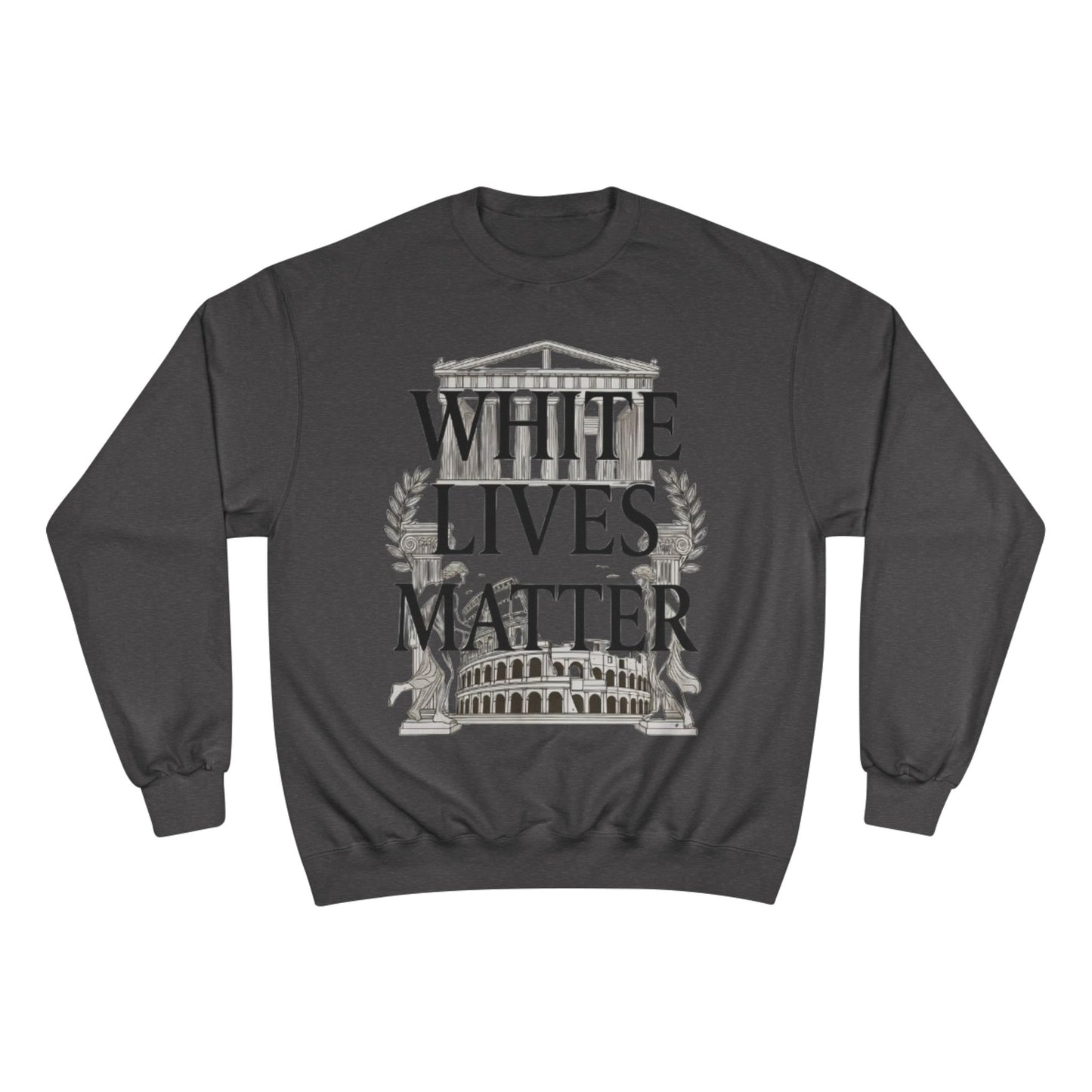 Champion Sweatshirt "White Lives Matter"