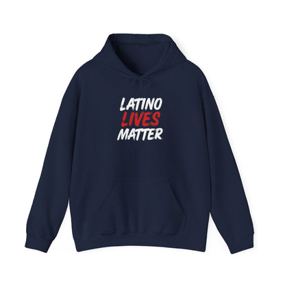 "Latino Lives Matter" Hoodie