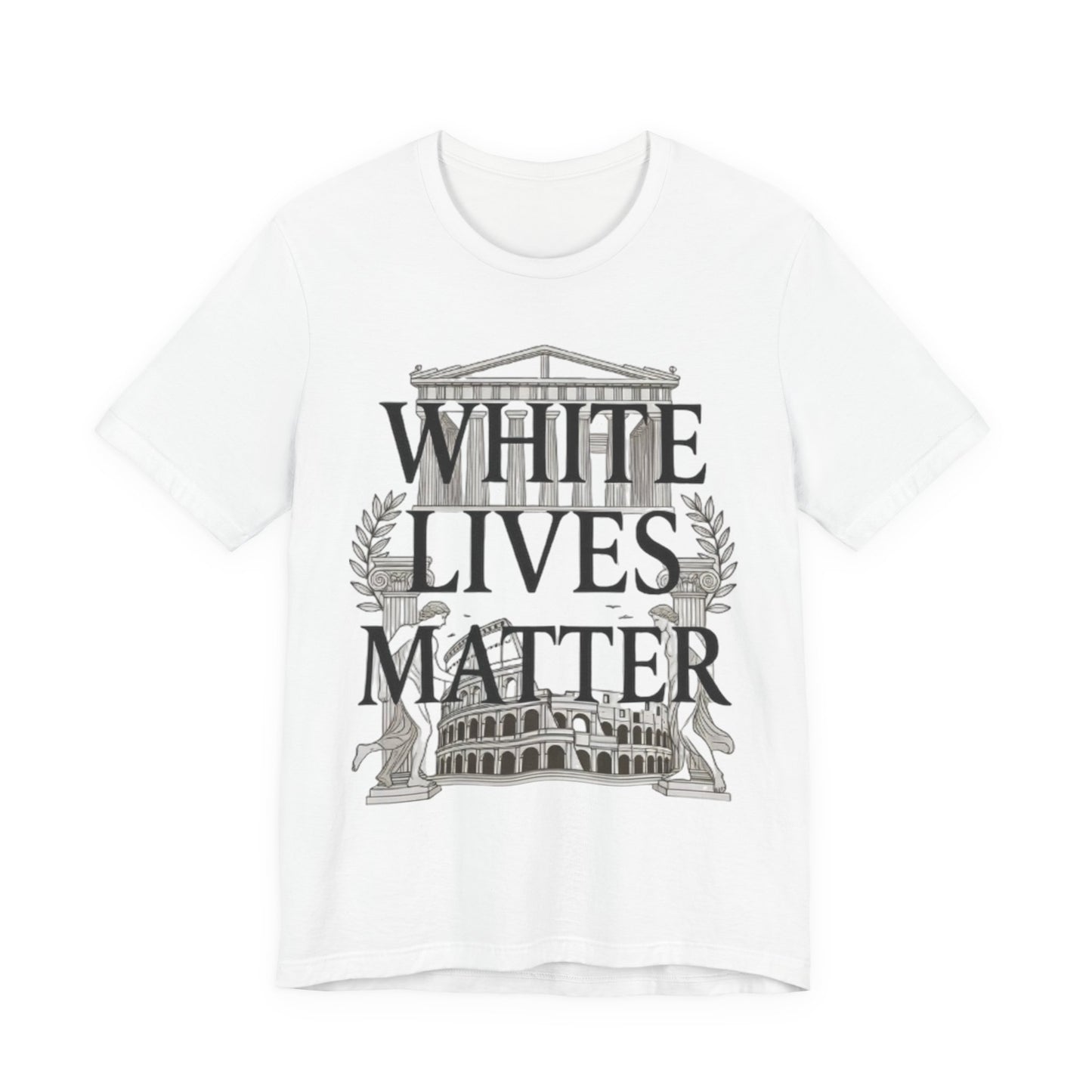 "White Lives Matter"  T-Shirt