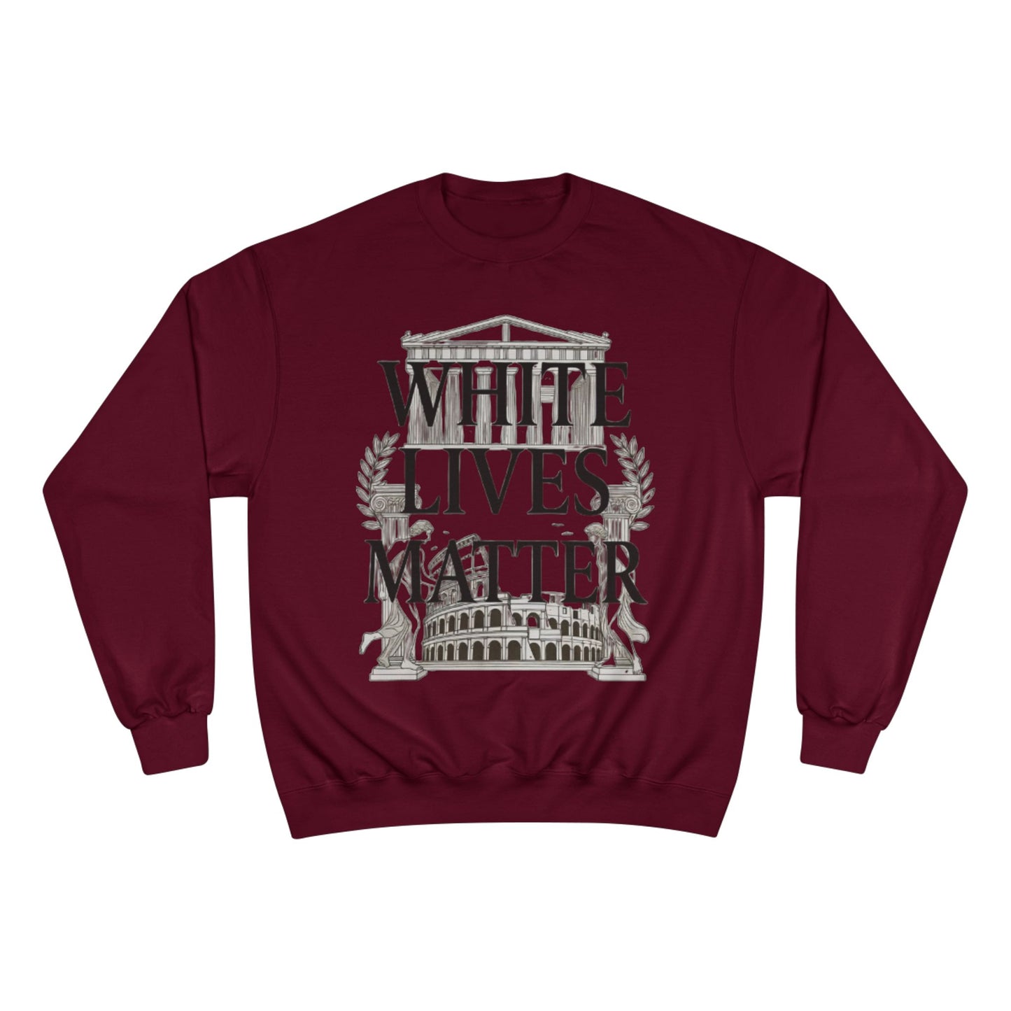 Champion Sweatshirt "White Lives Matter"
