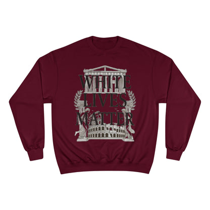 Champion Sweatshirt "White Lives Matter"
