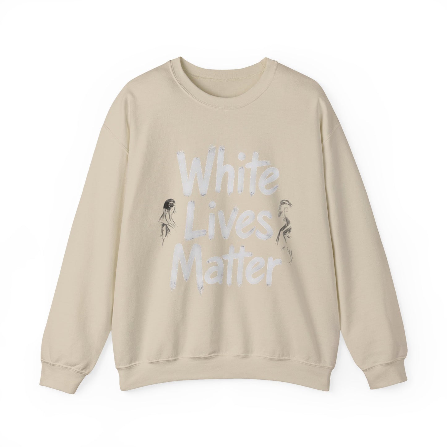 "White Lives Matter" Sweatshirt