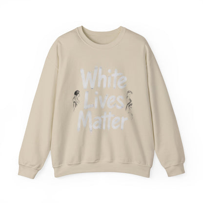 "White Lives Matter" Sweatshirt