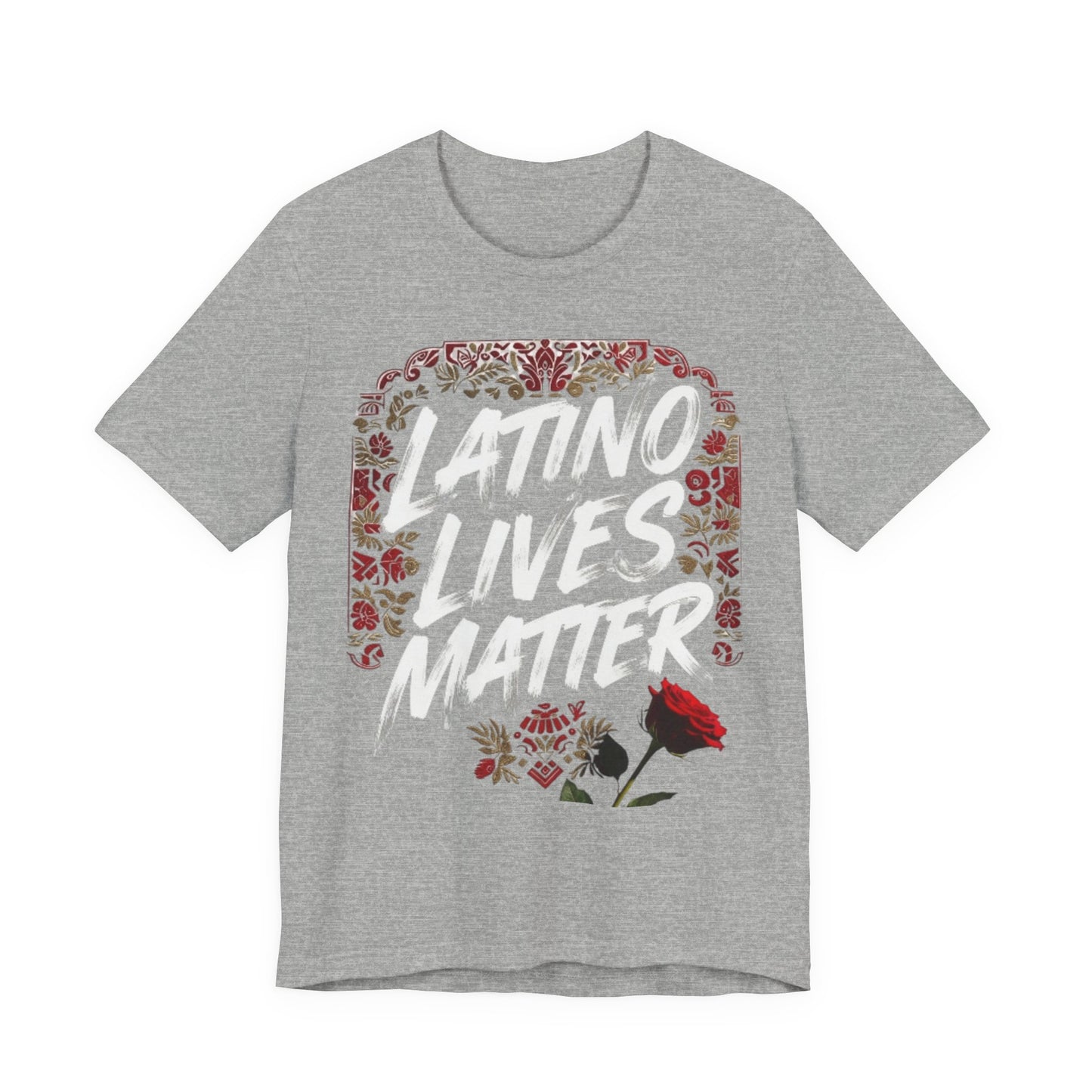 "Latino Lives Matter" T-Shirt